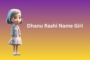 Dhanu Rashi Name Girl