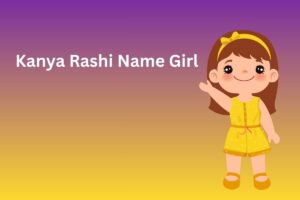 Kanya Rashi Name Girl