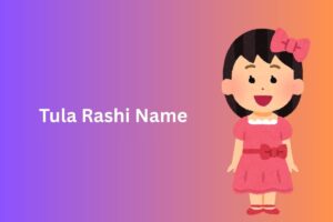 Tula Rashi Name Girl