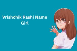 Vrishchik Rashi Name Girl