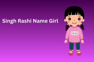 Singh Rashi Name Girl