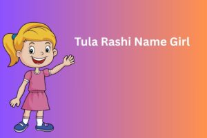 Tula Rashi Name Girl