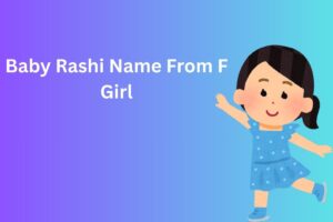 Baby Rashi Name From F Girl