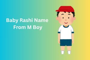 Baby Rashi Name From M  Boy