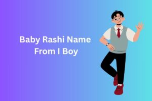 Baby Rashi Name From I  Boy 