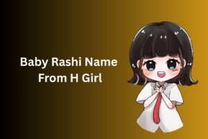 Baby Rashi Name From H  Girl 