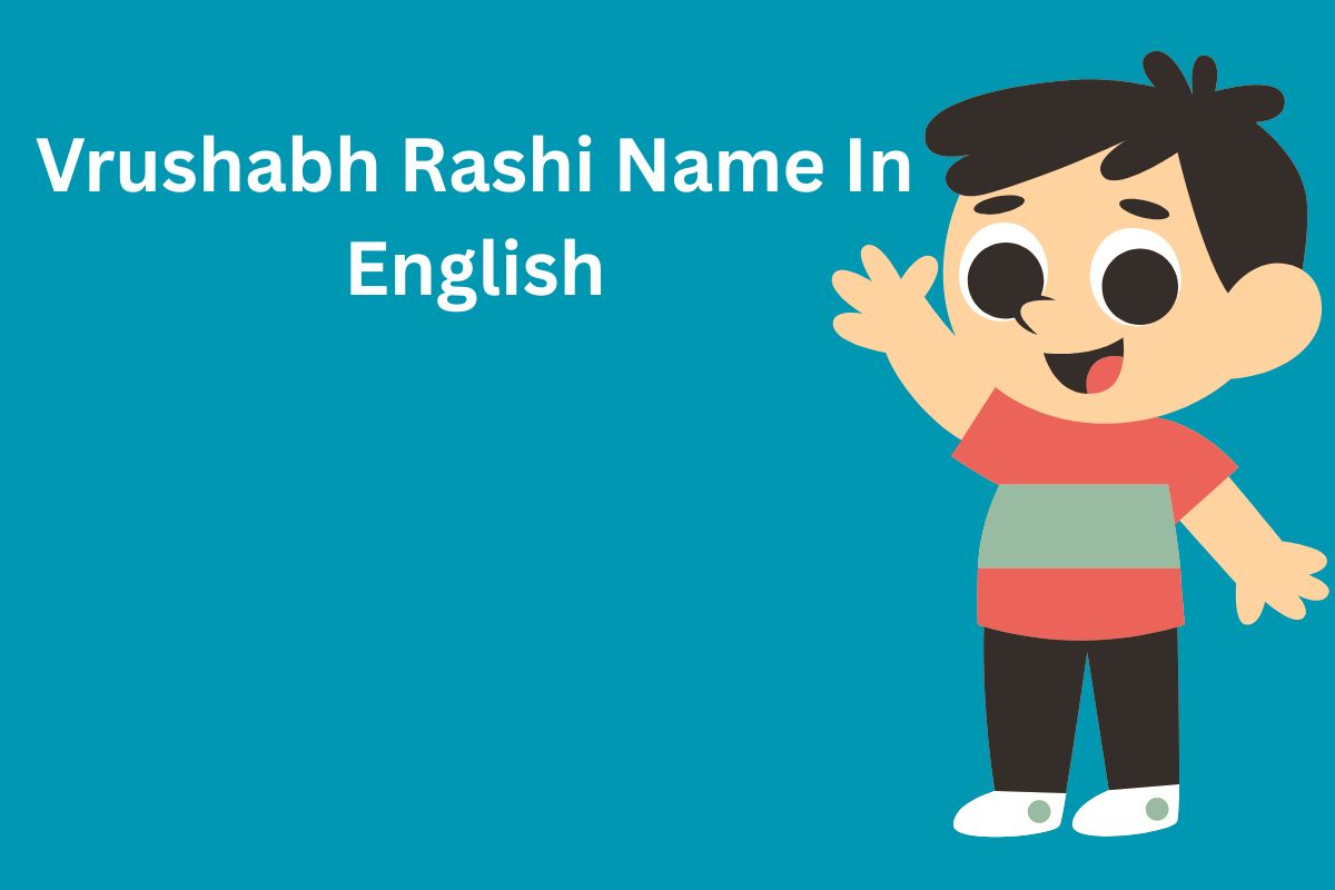 Read more about the article 300+ Best Vrushabh Rashi Name In English [2025]