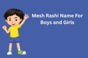 Read more about the article 300+ Mesh Rashi Name For Boys and Girls [2025] – मेष राशि नाम