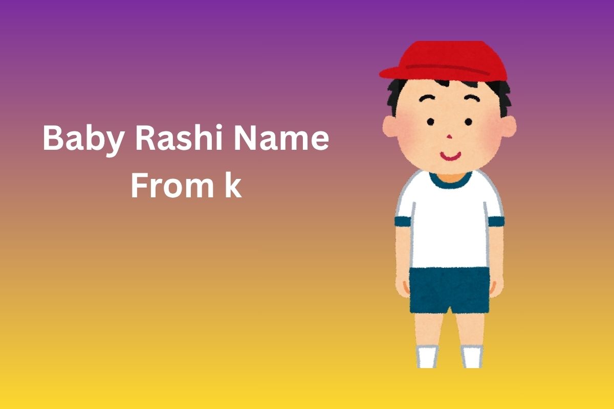 Read more about the article 350+ Best Baby Rashi Name From k in Hindi [2025] | k से बच्चे की राशि का नाम