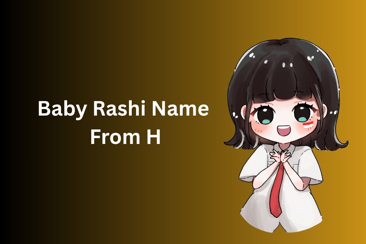 Read more about the article 300+ Best Baby Rashi Name From H in Hindi [2025]