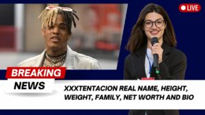 Read more about the article Xxxtentacion Real Name, Height, weight, Family, Net worth and Bio